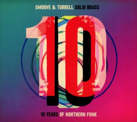 Smoove &amp; Turrell: Solid Brass: 10 Years Of Northern Funk, CD