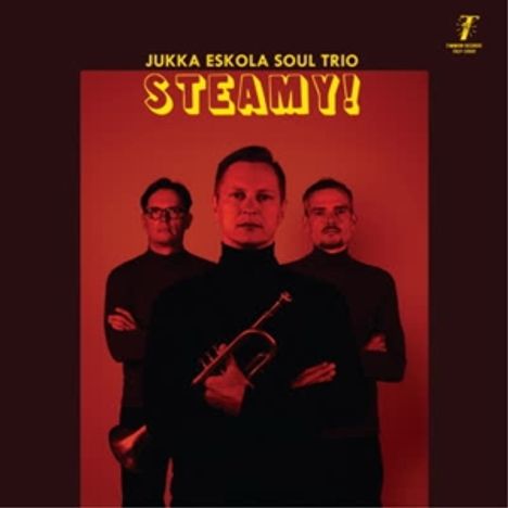 Jukka Eskola (geb. 1978): Steamy!, LP