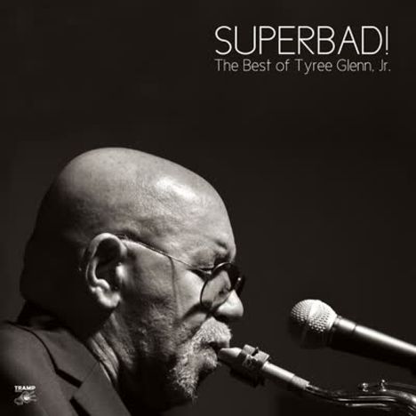 Tyree Glenn Jr.: Superbad! The Best Of Tyree Glenn, Jr. (Limited Edition), 1 LP und 1 Single 7"