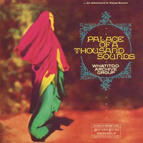 Whatitdo Archive Group: Palace Of A Thousand Sounds, CD