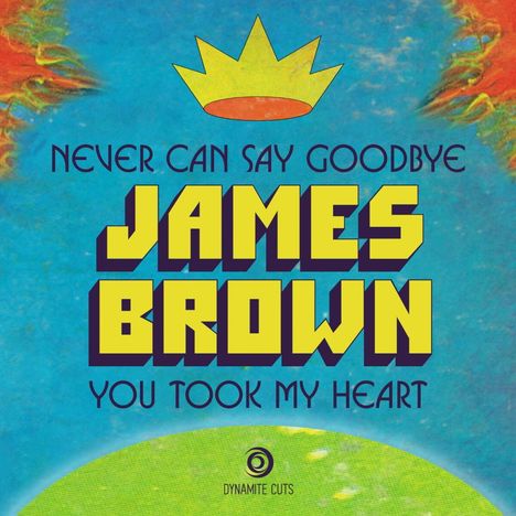 James Brown: Never Can Say Goodbye, Single 7"