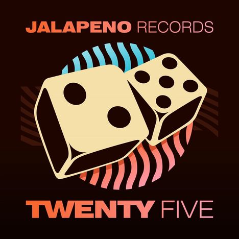 Text: "Jalapeno Records", "Twenty Five". Illustration: Zwei gelbe Würfel auf buntem Hintergrund.