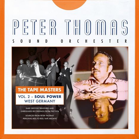 "Peter Thomas Sound Orchester", "The Tape Masters Vol. 2 - Soul Power West Germany". Foto einer Band und eines Mannes.