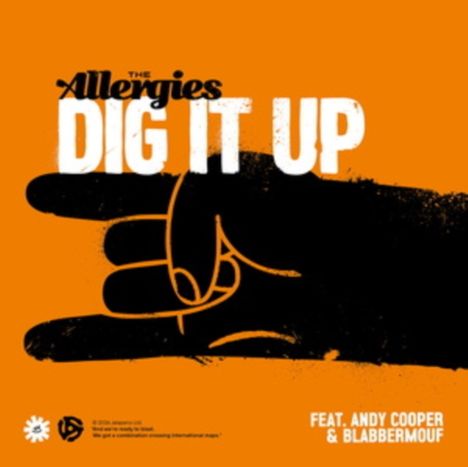 "THE ALLERGIES DIG IT UP FEAT. ANDY COOPER & BLABBERMOUF". Schwarze Hand auf orangefarbenem Hintergrund.
