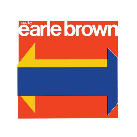 "music by earle brown" in Weiß auf Rot. Gelber Pfeil zeigt nach links, blauer nach rechts, in einem roten Quadrat.