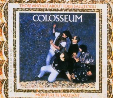 Colosseum: Those Who Are About To Die Salute You (Expanded Edition), CD