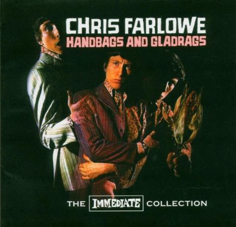 Chris Farlowe: Handbags And Gladrags: The Immediate Collection, CD