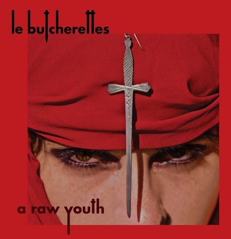 Le Butcherettes: A Raw Youth, LP