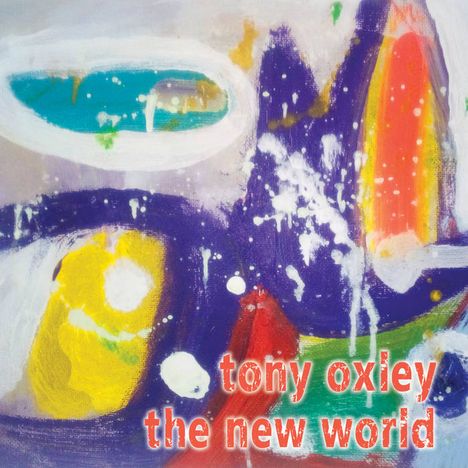 Tony Oxley (1938-2023): New World, CD