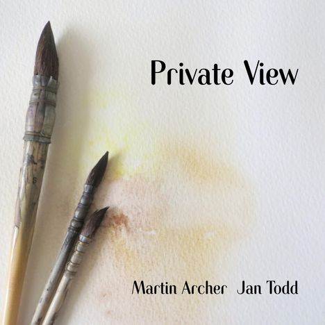 Martin Archer &amp; Jan Todd: Private View, CD