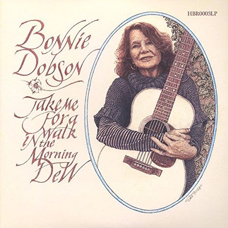 Bonnie Dobson: Take Me For A Walk In The Morning Dew (Limited-Numbered-Edition), LP