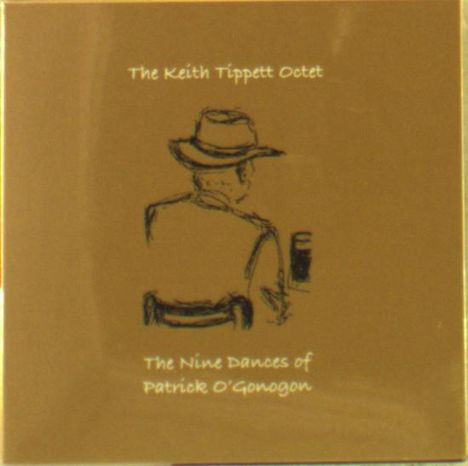 Keith Tippett (1947-2020): The Nine Dances Of Patrick O' Gonogon, CD