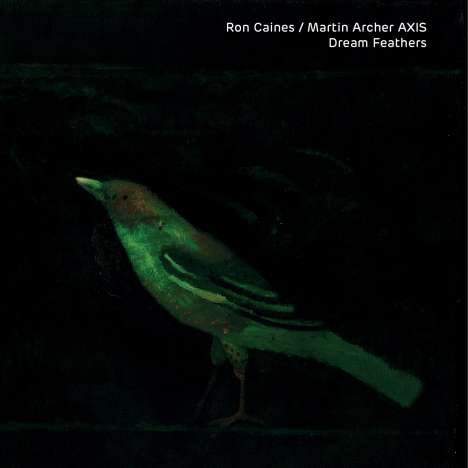 Ron Caines &amp; Martin Archer: Dream Feathers, CD