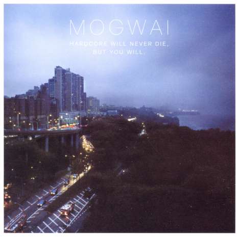 Mogwai: Hardcore Will Never Die, But You Will, CD