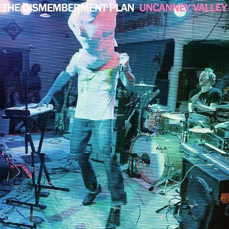 The Dismemberment Plan: Uncanney Valley, CD