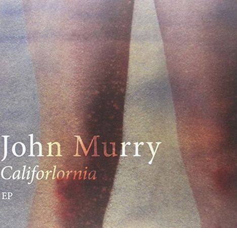 John Murry: Califorlornia, Single 10"