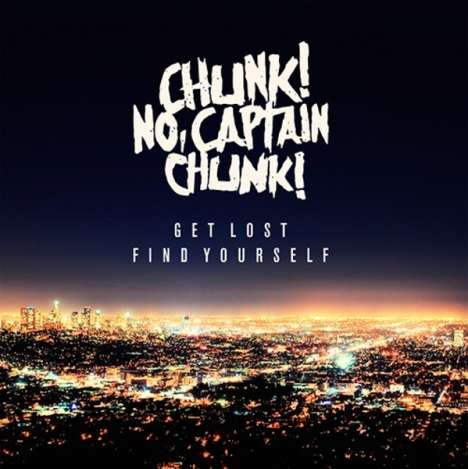 Chunk! No, Captain Chunk!: Get Lost, Find Yourself, CD