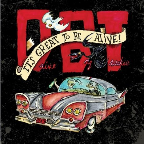 Drive-By Truckers: It's Great To Be Alive!, 3 CDs