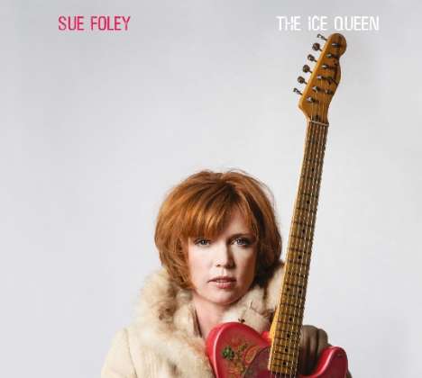 Sue Foley: The Ice Queen, CD
