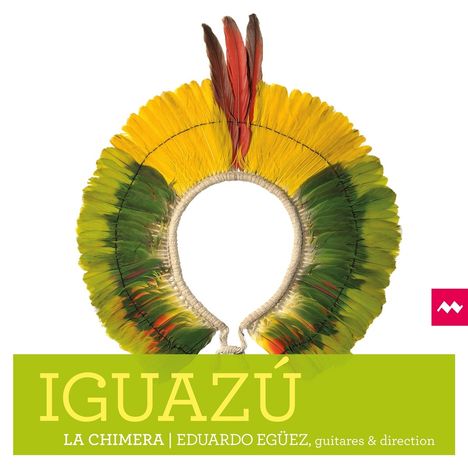 Eduardo Eguez &amp; La Chimera - Iguazu, CD