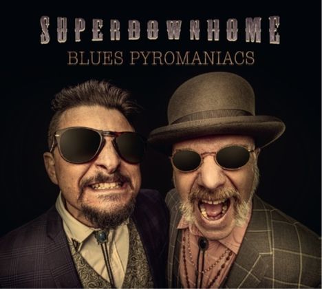 Superdownhome: Blues Pyromaniacs, LP