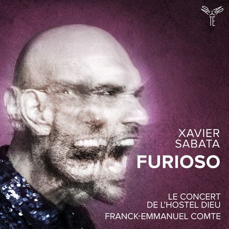 Text: "Xavier Sabata, Furioso, Le Concert de l'Hostel Dieu, Franck-Emmanuel Comte." Unscharfes Bild eines schreienden Mannes.