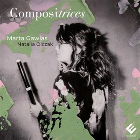 "Compositrices," Marta Gawlas, Natalia Olczak. Frau mit Flöte vor abstrakten grünen und rosa Pinselstrichen. Logo unten rechts.