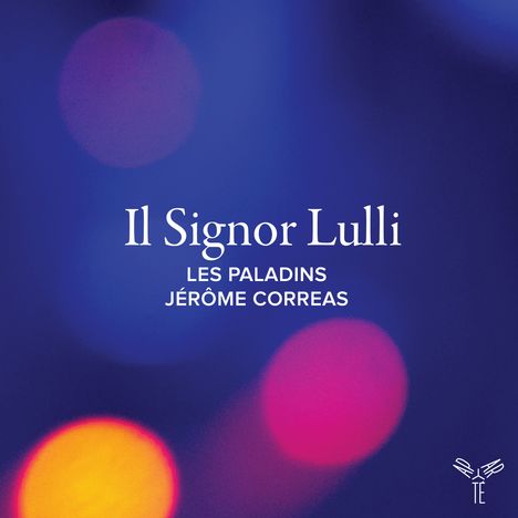 Text: "Il Signor Lulli, LES PALADINS, JÉRÔME CORREAS". Hintergrund: Unscharfe, bunte Lichtkreise.