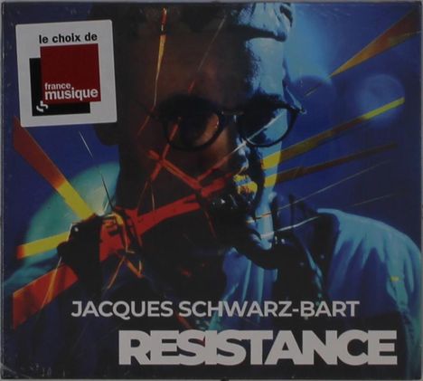 Text: "le choix de france musique", "JACQUES SCHWARZ-BART", "RESISTANCE". Person spielt Saxophon, bunte abstrakte Linien.