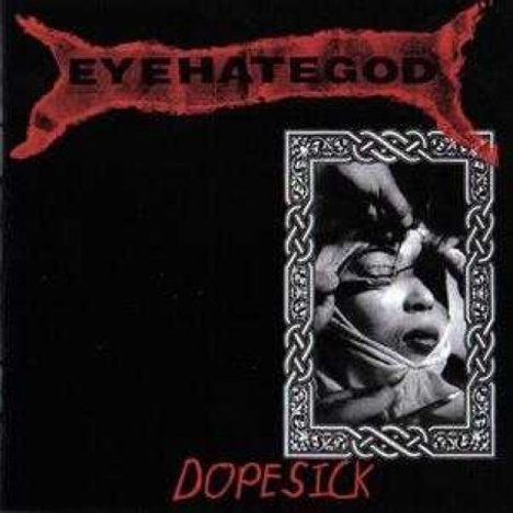 EyeHateGod: Dopesick (Limited Edition), CD