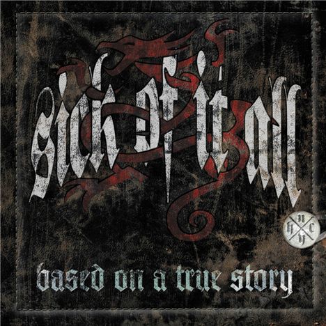 Sick Of It All: Based On A True Story, CD