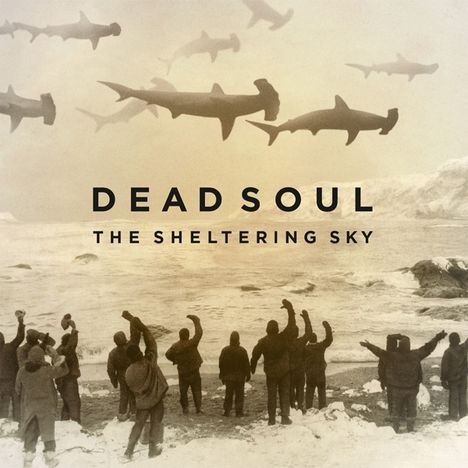 Dead Soul: The Sheltering Sky (180g), 1 LP und 1 CD