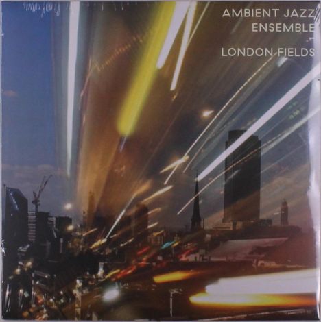 Ambient Jazz Ensemble: London Fields, LP