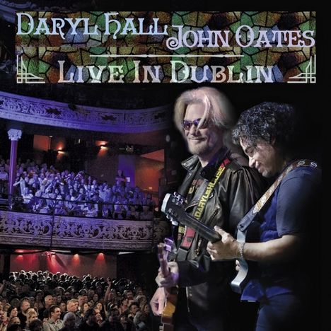 Daryl Hall &amp; John Oates: Live In Dublin 2014, 2 CDs und 1 DVD