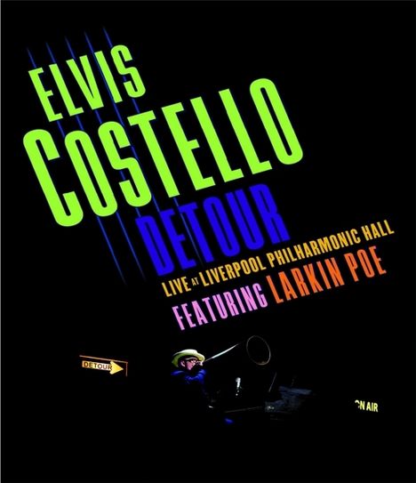 Elvis Costello (geb. 1954): Detour: Live At Liverpool Philharmonic Hall 2015, Blu-ray Disc