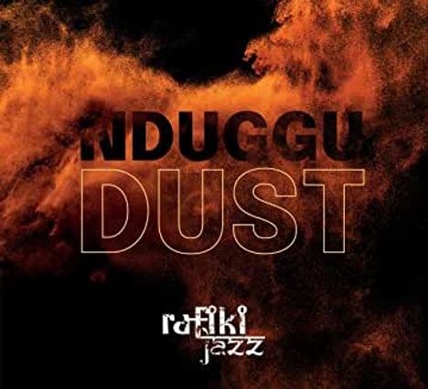 Rafiki Jazz: Nduggu: Dust, CD