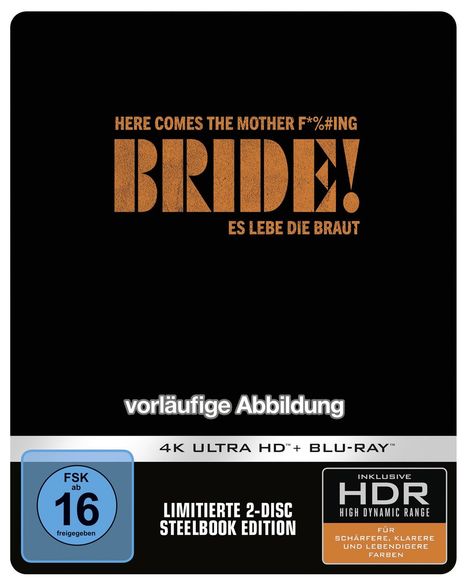 "Here comes the mother f*%#ing Bride! Es lebe die Braut. Vorläufige Abbildung. FSK 16. Limitierte 2-Disc Steelbook Edition."