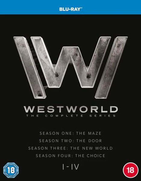 BLU-RAY. WESTWORLD THE COMPLETE SERIES. SEASON ONE: THE MAZE. TWO: THE DOOR. THREE: THE NEW WORLD. FOUR: THE CHOICE. I-IV.