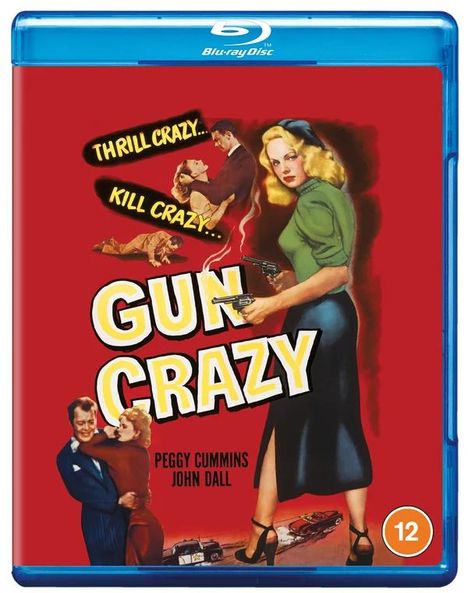 "Thrill Crazy... Kill Crazy... GUN CRAZY" in großen Buchstaben. Frau mit Pistole, Mann und Frau umarmen sich. Altersfreigabe 12.