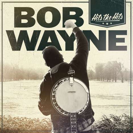Bob Wayne: Hits The Hits (180g), 1 LP und 1 CD