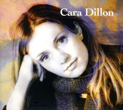 Cara Dillon: Cara Dillon, CD