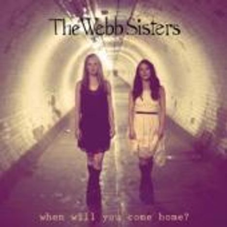 The Webb Sisters: When Will You Come Home?, CD