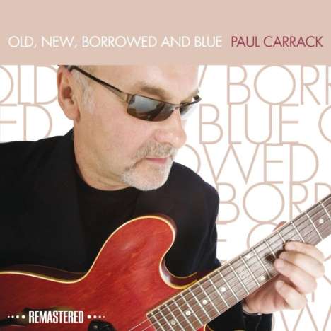 Paul Carrack: Old, New, Borrowed &amp; Blue, CD