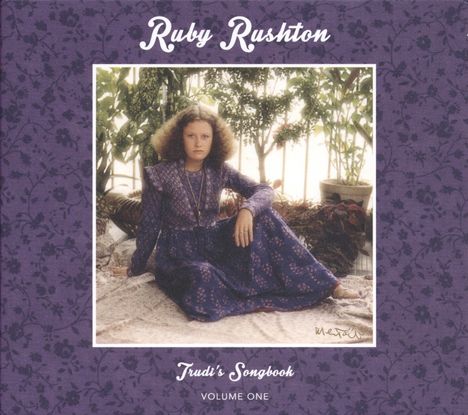 Ruby Rushton: Trudi's Songbook: Volume One, CD