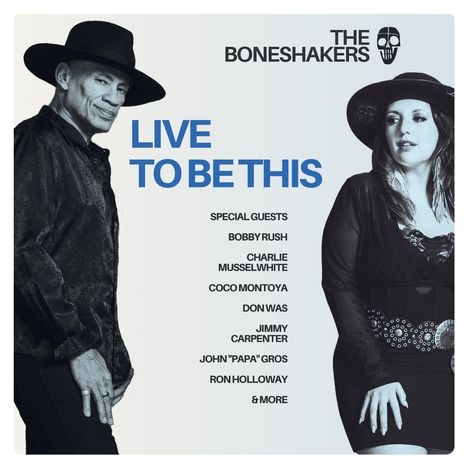 The Boneshakers: Live To Be This, CD