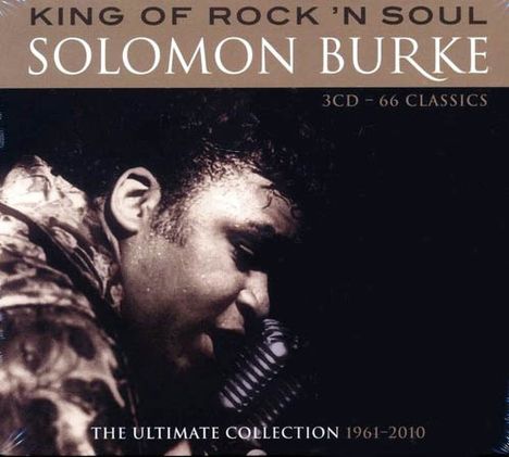 Solomon Burke: King Of Rock 'N Soul (The Ultimate Collection 1961-2010), 3 CDs