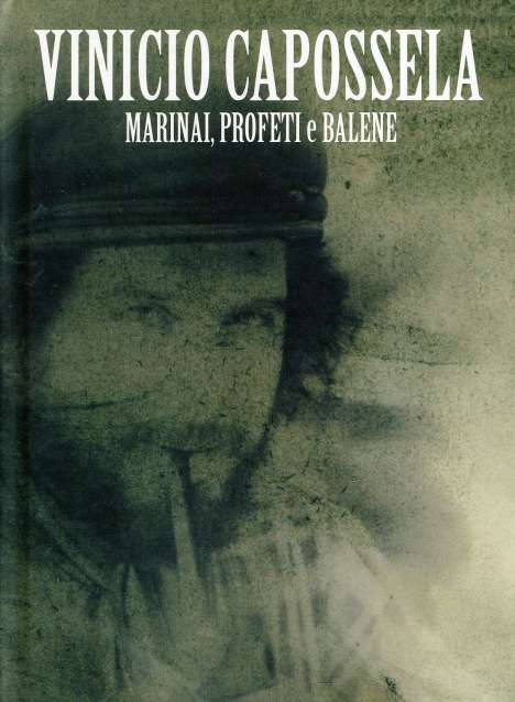 Vinicio Capossela: Marinai Profeti E Balene (Special Edition) (2 CD + DVD), 2 CDs und 1 DVD