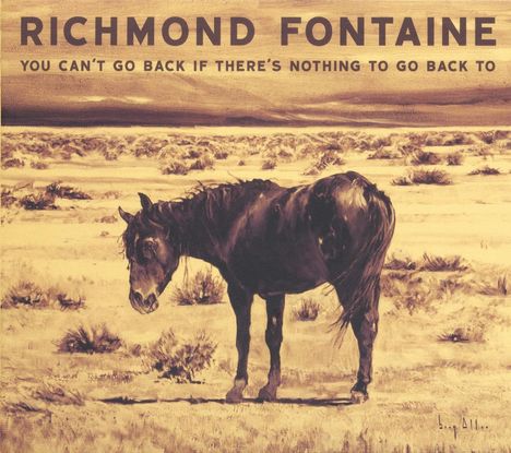 Richmond Fontaine: You Can't Go Back If There's Nothing To Go Back To, LP