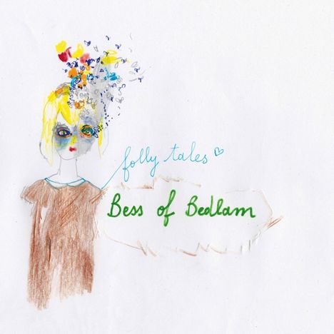 Bess Of Bedlam: Folly Tales, LP