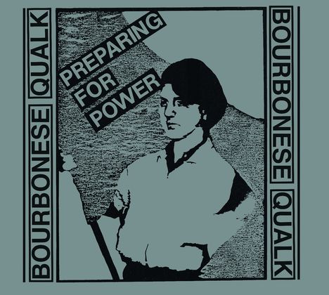 Bourbonese Qualk: Preparing For Power, CD